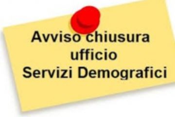 Avviso di chiusura Ufficio Anagrafe/Elettorale e Stato Civile